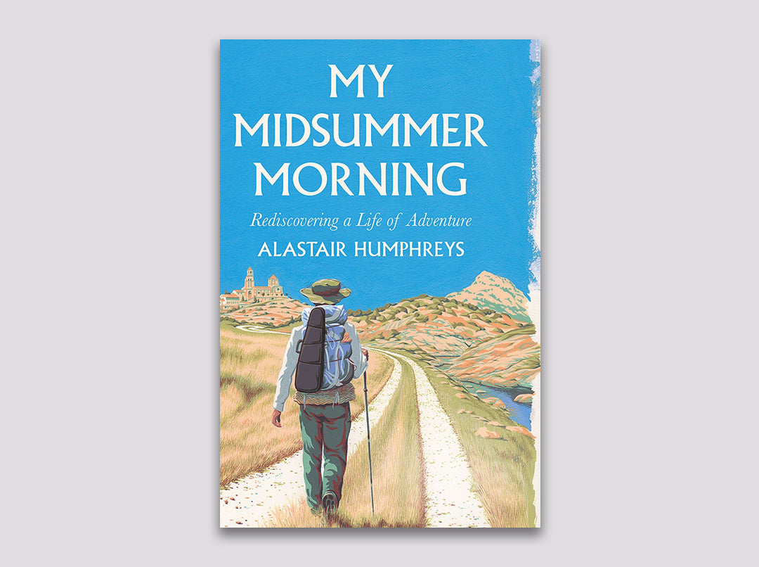 My Midsummer Morning - Alastair Humphreys - July 2019