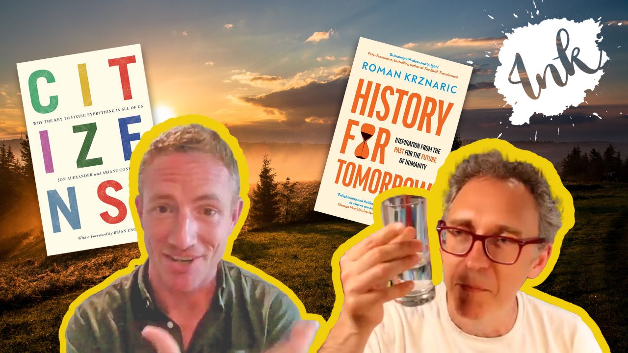 Citizens & History for Tomorrow live with Jon Alexander & Roman Krznaric