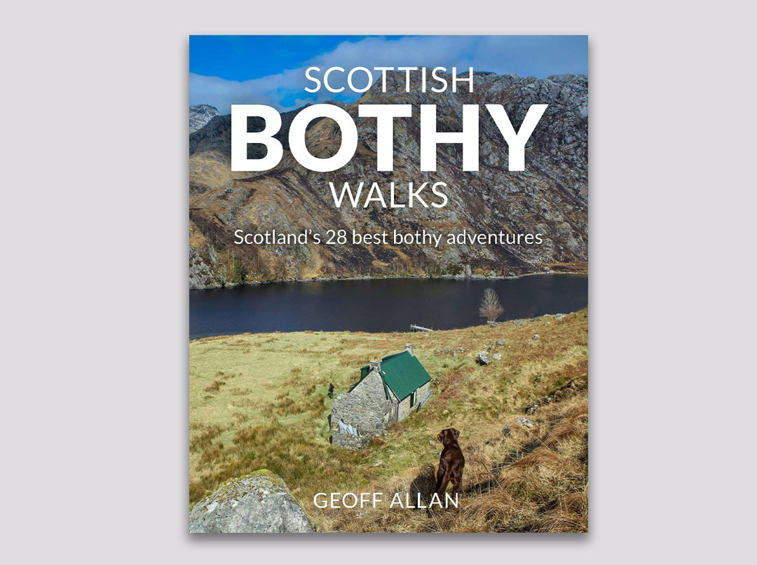 Scottish Bothy Walks - Geoff Allan - March 2020