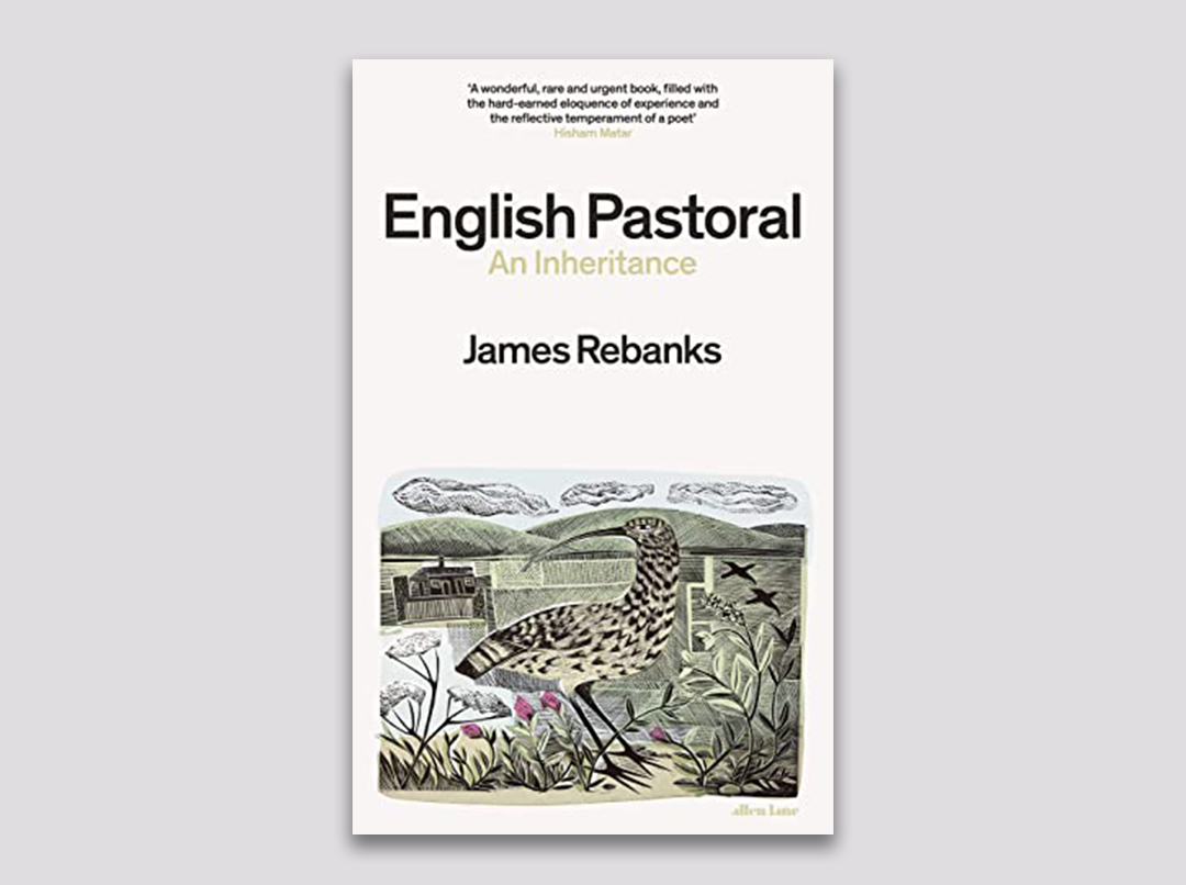 English Pastoral - James Rebanks - April 2022